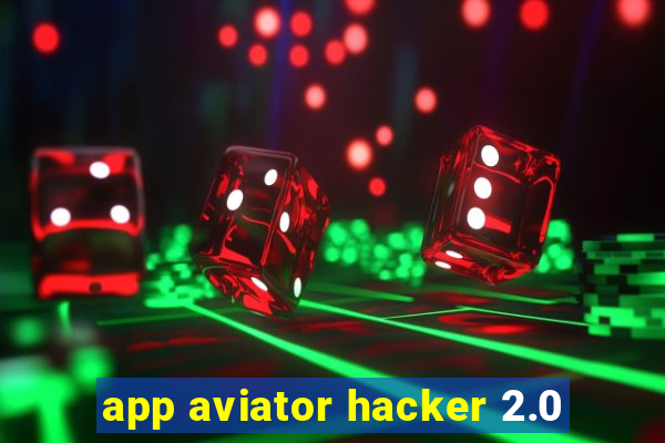 app aviator hacker 2.0